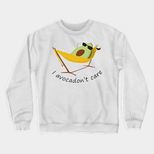 Avocadon't care Crewneck Sweatshirt